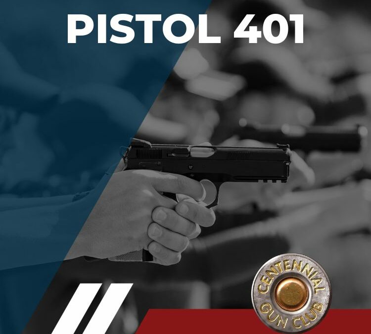 Pistol 401 – Advanced Pistol Training