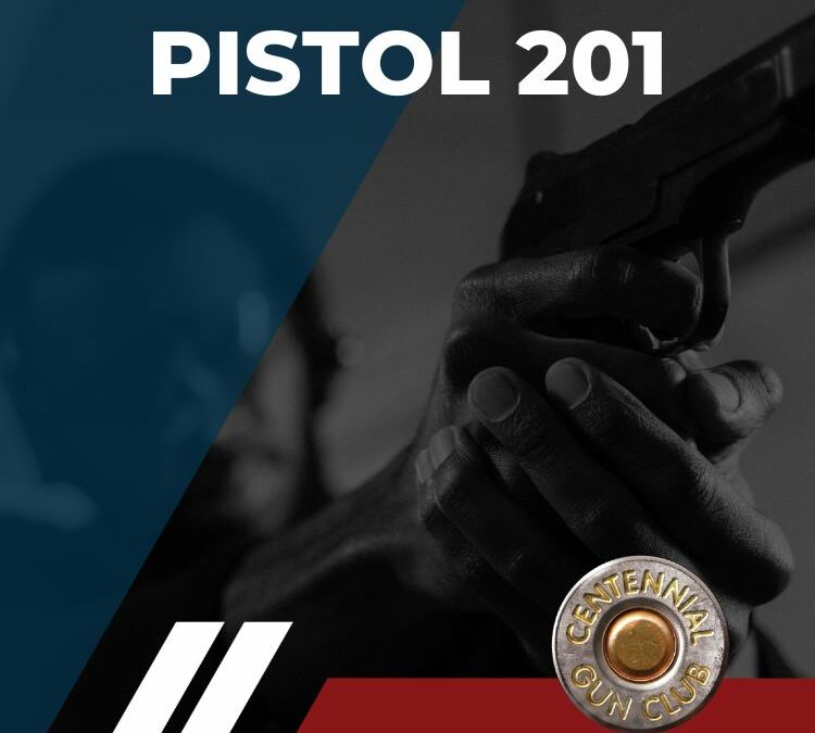 Pistol 201 – Intermediate Pistol